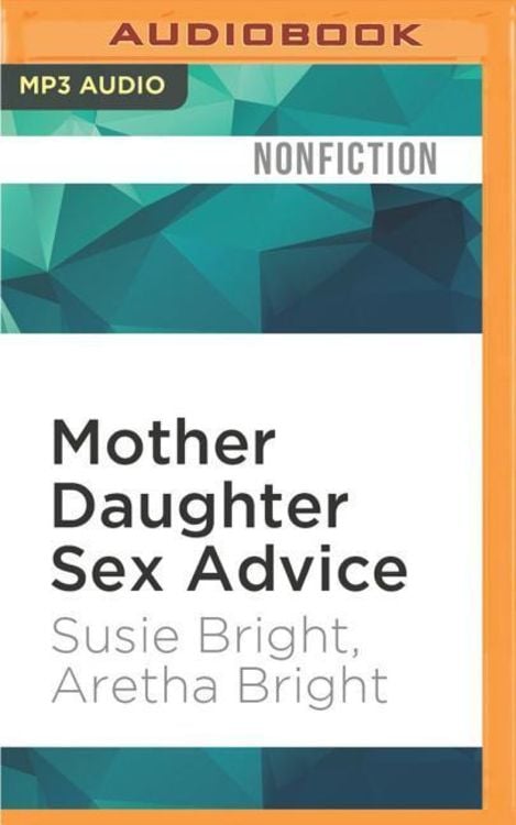 Mother Daughter Sex Advice von Susie Bright  Hörbuch 