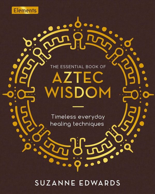 Produktbild: The Essential Book of Aztec Wisdom
