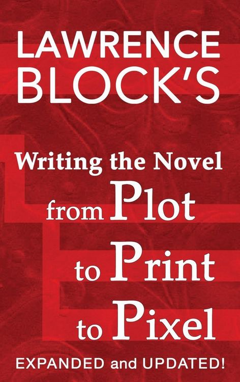 Produktbild: Writing the Novel from Plot to Print to Pixel