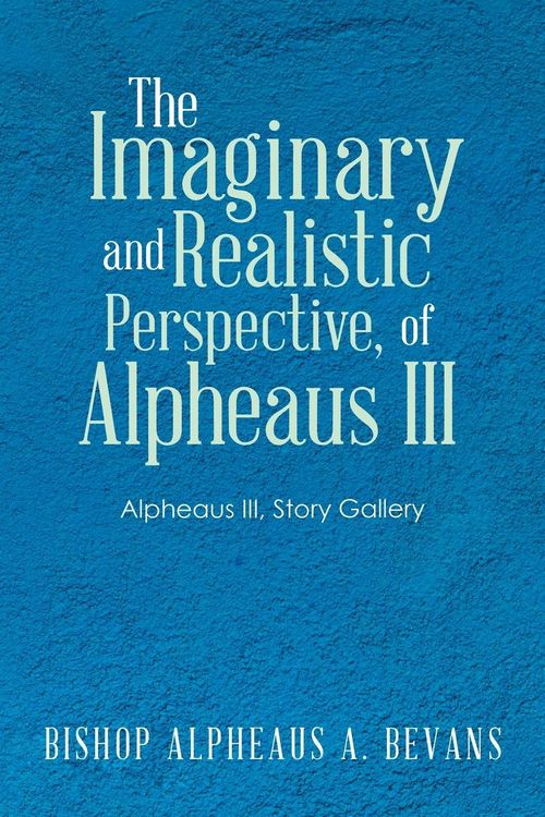 Produktbild: The Imaginary and Realistic Perspective, of Alpheaus Iii