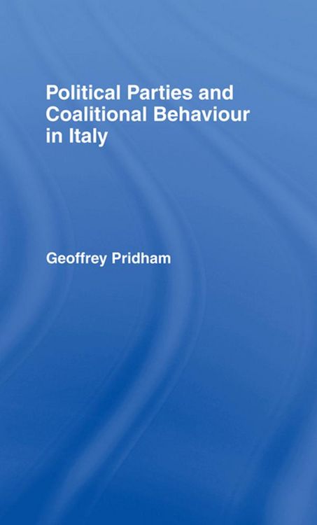 Produktbild: Political Parties and Coalitional Behaviour in Italy