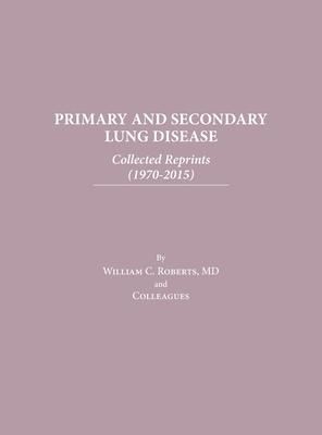 Produktbild: Primary and Secondary Lung Disease: Collected Reprints (1970-2015)