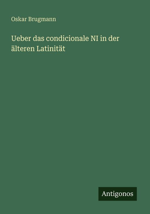 Produktbild: Ueber das condicionale NI in der &auml;lteren Latinit&auml;t