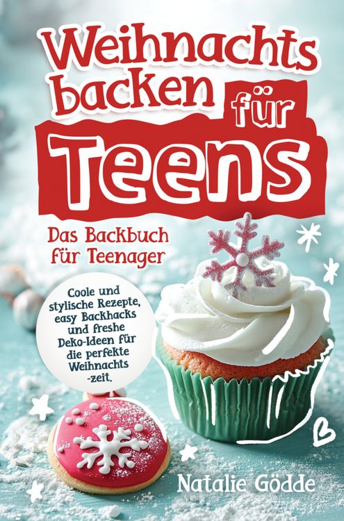 Produktbild: Weihnachtsbacken f&uuml;r Teens: Das Backbuch f&uuml;r Teenager