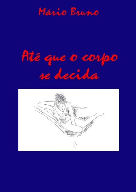 Produktbild: At&eacute; Que O Corpo Se Decida