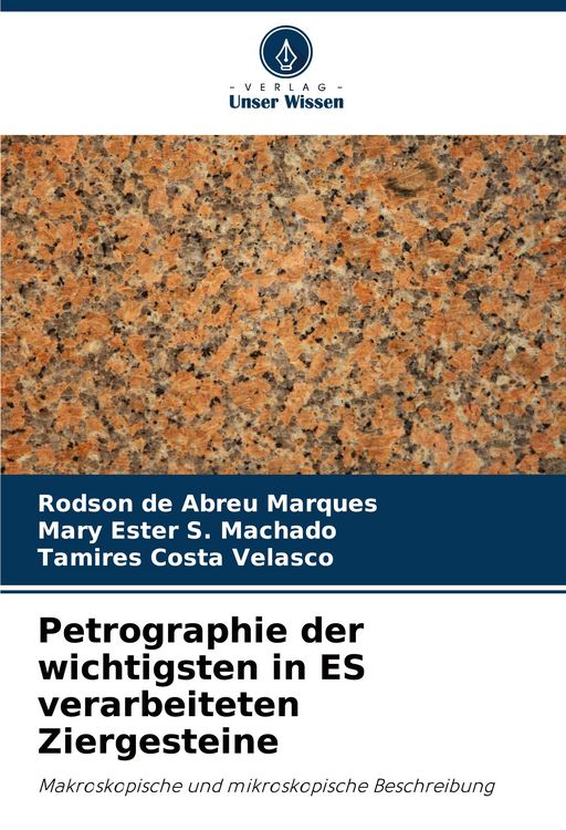 Produktbild: Petrographie der wichtigsten in ES verarbeiteten Ziergesteine