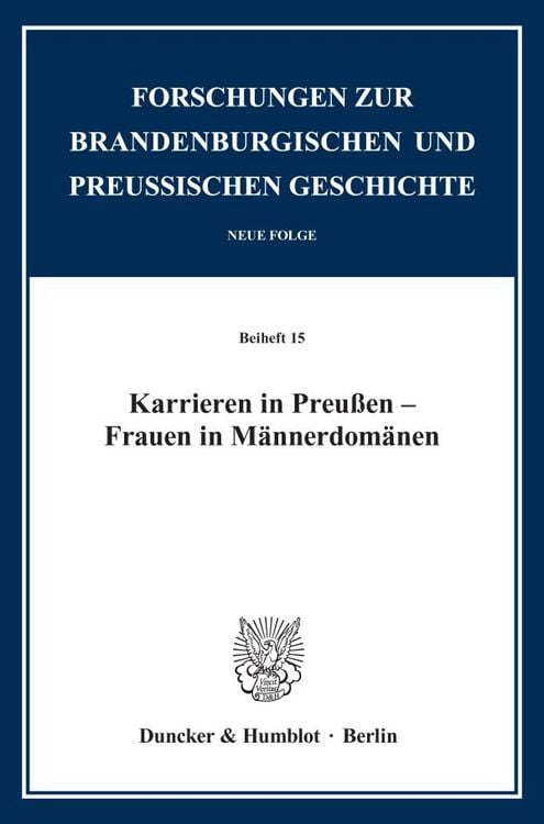 Produktbild: Karrieren in Preu&szlig;en &ndash; Frauen in M&auml;nnerdom&auml;nen.
