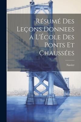 Produktbild: R&eacute;sum&eacute; des Le&ccedil;ons Donnees a l'&Eacute;cole des Ponts et Chauss&eacute;es