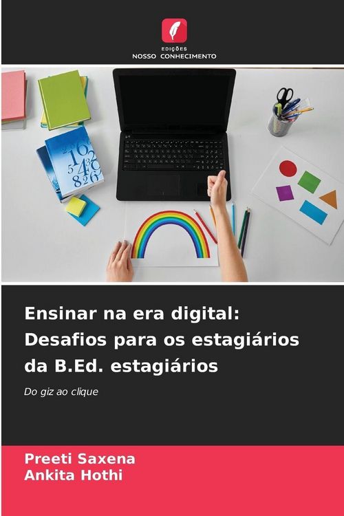 Produktbild: Ensinar na era digital: Desafios para os estagi&aacute;rios da B.Ed. estagi&aacute;rios