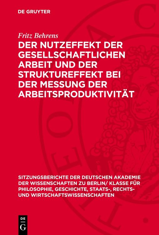 Produktbild: Der Nutzeffekt der gesellschaftlichen Arbeit und der Struktureffekt bei der Messung der Arbeitsproduktivit&auml;t