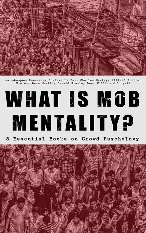 Produktbild: WHAT IS MOB MENTALITY? - 8 Essential Books on Crowd Psychology