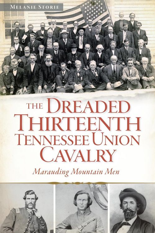 Produktbild: Dreaded 13th Tennessee Union Cavalry: Marauding Mountain Men