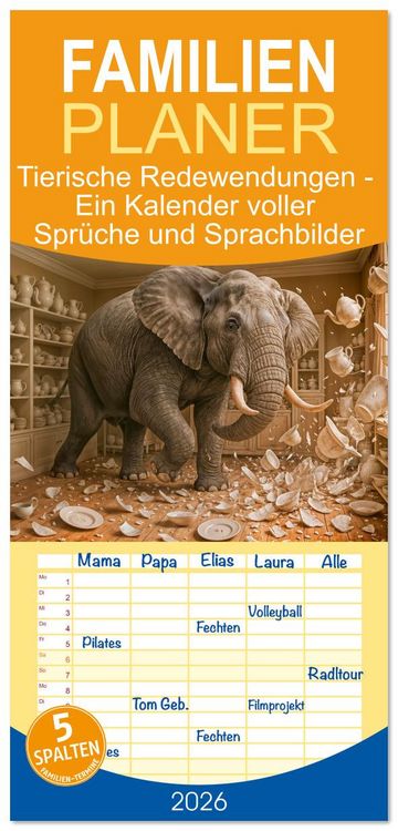 Produktbild: Familienplaner 2026 - Tierische Redewendungen - Ein Kalender voller Spr&uuml;che und Sprachbilder mit 5 Spalten (Wandkalender, 21 x 45 cm) CALVENDO