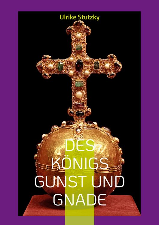 Produktbild: Des K&ouml;nigs Gunst und Gnade