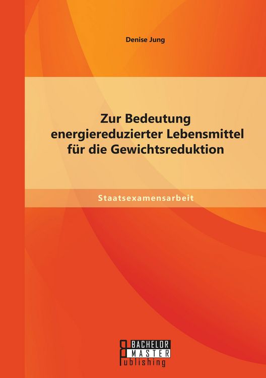 Produktbild: Zur Bedeutung energiereduzierter Lebensmittel f&uuml;r die Gewichtsreduktion