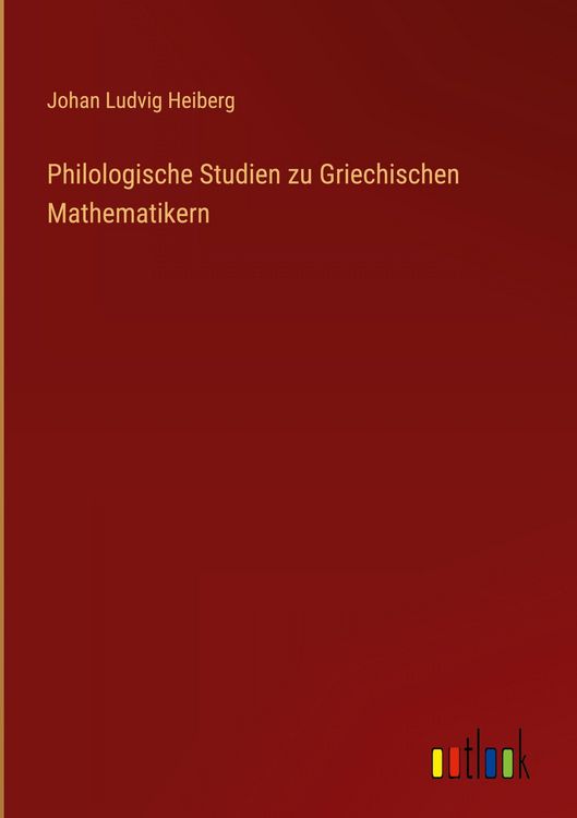 Produktbild: Philologische Studien zu Griechischen Mathematikern