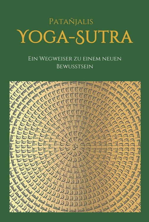 Produktbild: Patanjalis Yoga-Sutra: Ein Wegweiser zu einem neuen Bewusstsein