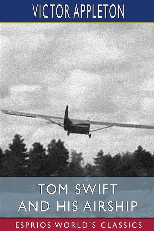 Produktbild: Tom Swift and His Airship (Esprios Classics)