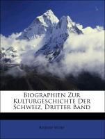 Produktbild: Wolf, R: Biographien Zur Kulturgeschichte Der Schweiz, Dritt