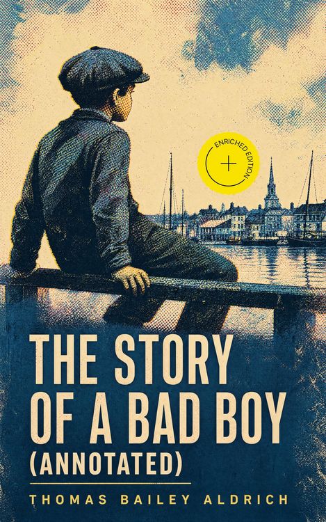 Produktbild: The Story of a Bad Boy (Annotated)