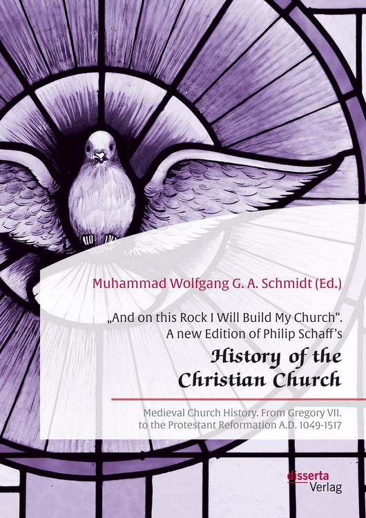 Produktbild: "And on this Rock I Will Build My Church". A new Edition of Philip Schaff's "History of the Christian Church"