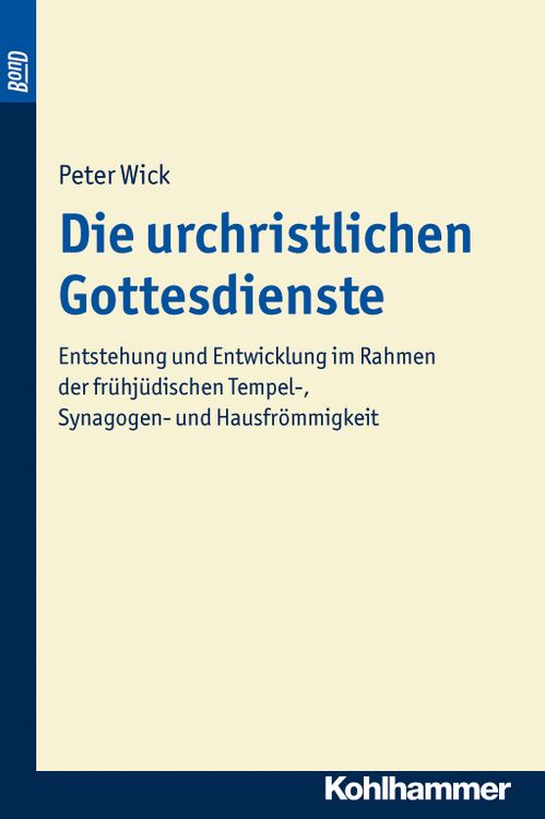 Produktbild: Die urchristlichen Gottesdienste. BonD