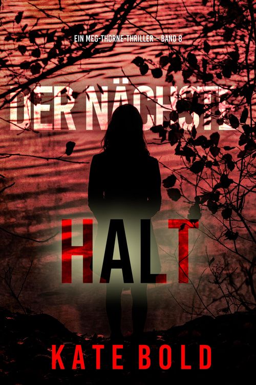 Produktbild: Der n&auml;chste Halt (Ein Meg-Thorne-Thriller - Band 8)