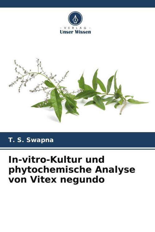 Produktbild: In-vitro-Kultur und phytochemische Analyse von Vitex negundo