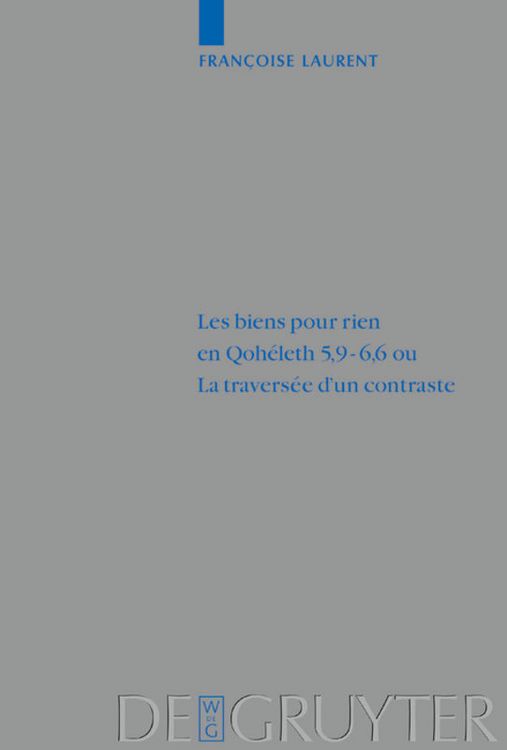 Produktbild: Les biens pour rien en Qoh&eacute;leth 5,9&ndash;6,6 ou. La travers&eacute;e d&rsquo;un contraste