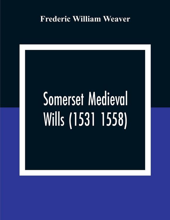 Produktbild: Somerset Medieval Wills (1531 1558)