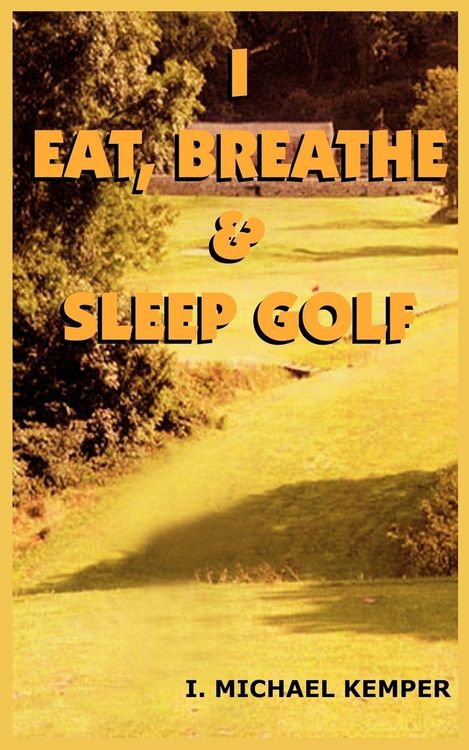 Produktbild: I EAT, BREATHE & SLEEP GOLF