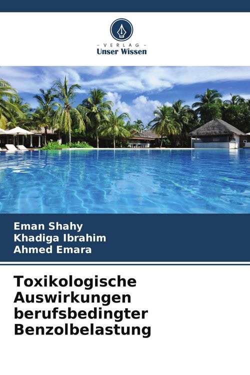 Produktbild: Toxikologische Auswirkungen berufsbedingter Benzolbelastung