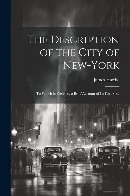 Produktbild: The Description of the City of New-York: To Which is Prefixed, a Brief Account of its First Settl