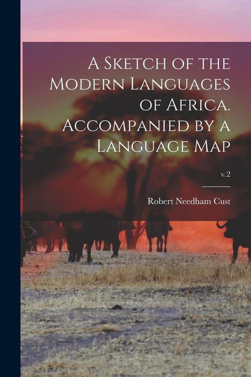 Produktbild: A Sketch of the Modern Languages of Africa. Accompanied by a Language Map; v.2