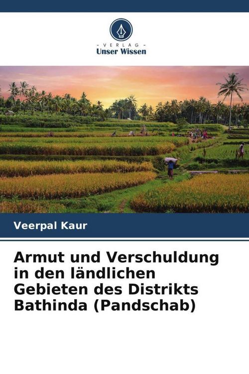 Produktbild: Armut und Verschuldung in den l&auml;ndlichen Gebieten des Distrikts Bathinda (Pandschab)