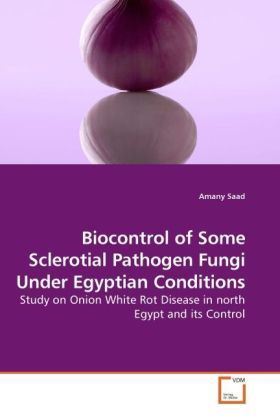 Produktbild: Saad, A: Biocontrol of Some Sclerotial Pathogen Fungi Under