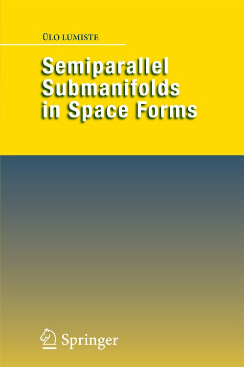 Produktbild: Semiparallel Submanifolds in Space Forms