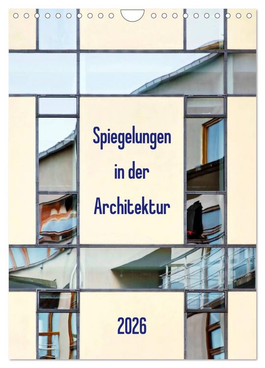 Produktbild: Spiegelungen in der Architektur (Wandkalender 2026 DIN A4 hoch), CALVENDO Monatskalender