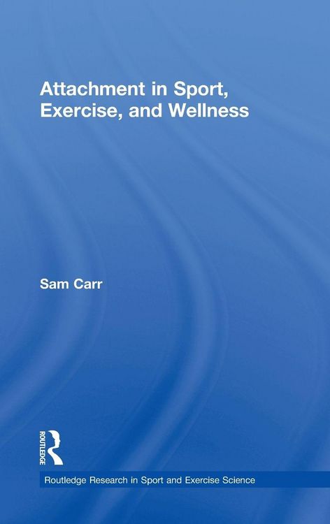 Produktbild: Attachment in Sport, Exercise and Wellness