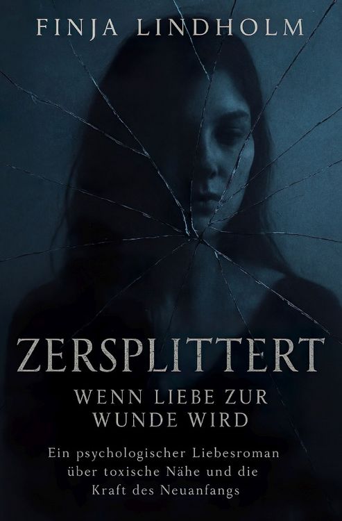 Produktbild: Zersplittert - Wenn Liebe zur Wunde wird