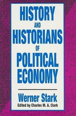 Produktbild: Stark, W: History and Historians of Political Economy