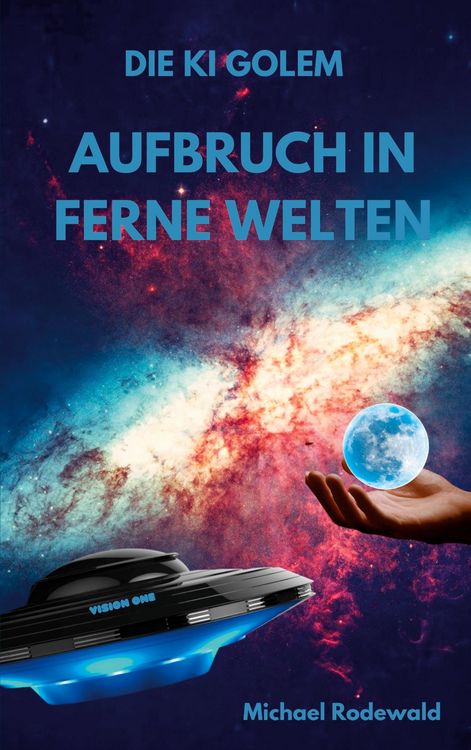 Produktbild: Die KI Golem - Aufbruch in ferne Welten