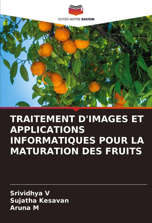 Produktbild: TRAITEMENT D'IMAGES ET APPLICATIONS INFORMATIQUES POUR LA MATURATION DES FRUITS