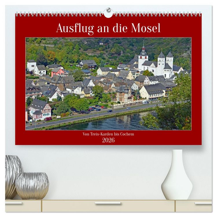 Produktbild: Ausflug an die Mosel (hochwertiger Premium Wandkalender 2026 DIN A2 quer), Kunstdruck in Hochglanz