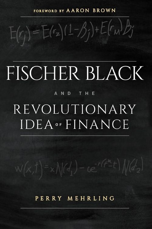 Produktbild: Fischer Black and the Revolutionary Idea of Finance