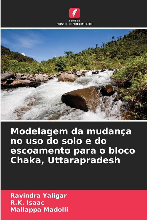 Produktbild: Modelagem da mudan&ccedil;a no uso do solo e do escoamento para o bloco Chaka, Uttarapradesh