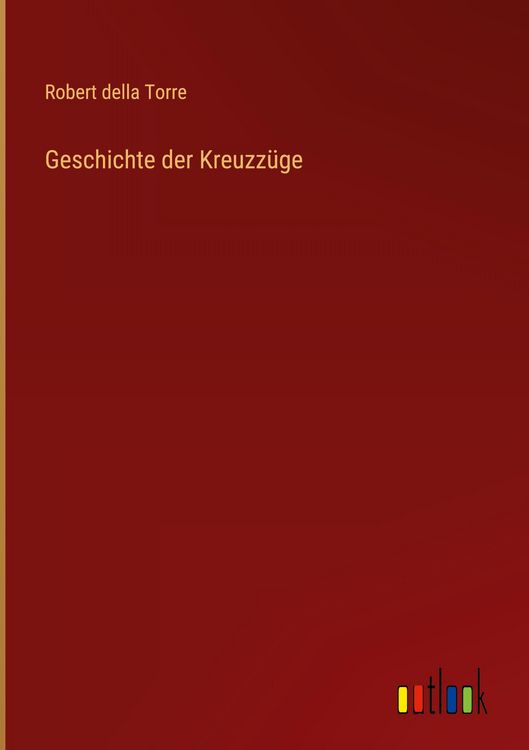 Produktbild: Geschichte der Kreuzz&uuml;ge