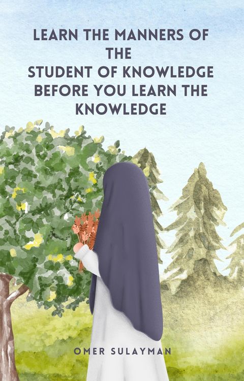 Produktbild: Learn the Manners of the Student of Knowledge before You Learn the Knowledge