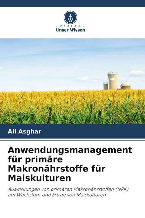 Produktbild: Anwendungsmanagement f&uuml;r prim&auml;re Makron&auml;hrstoffe f&uuml;r Maiskulturen