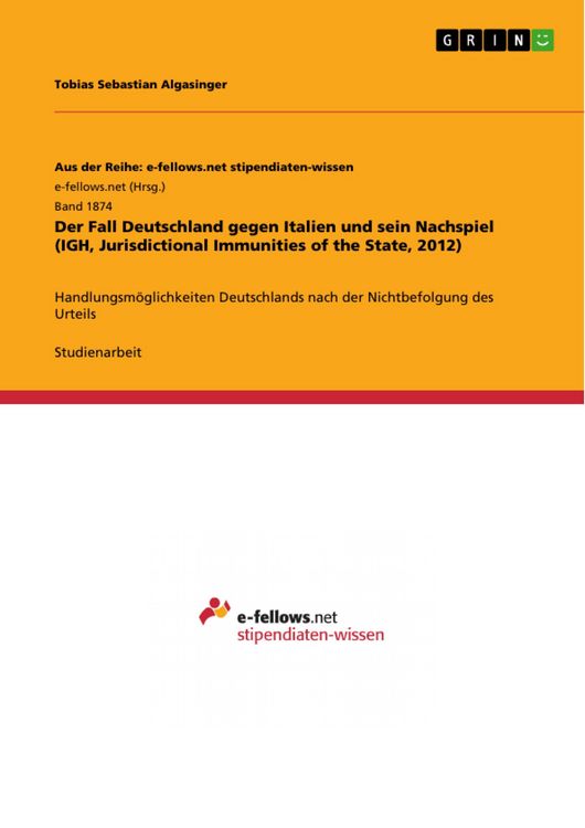 Produktbild: Der Fall Deutschland gegen Italien und sein Nachspiel (IGH, Jurisdictional Immunities of the State, 2012)
